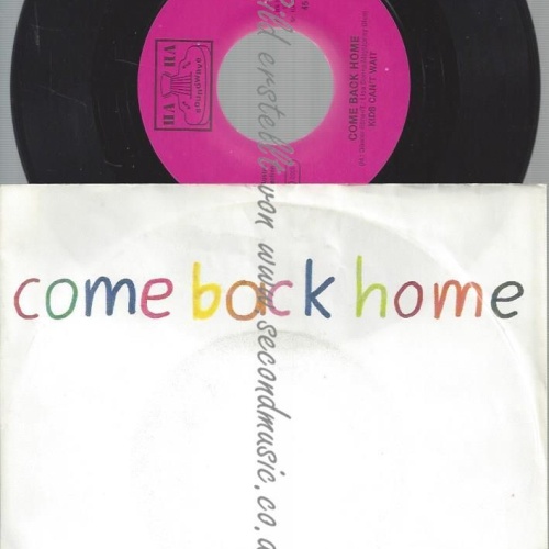 7" Kids Can't Wait  Come Back Home
