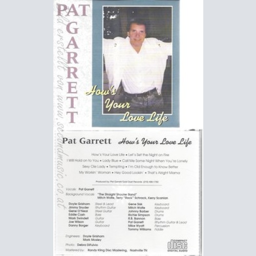 CD--PAT GARRETT--HOW'S YOUR LOVE LIFE