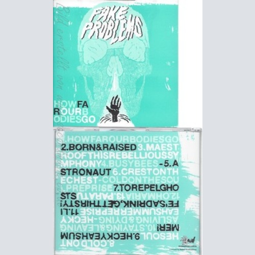 CD--FAKE PROBLEMS--HOW FAR OUR BODIES GO