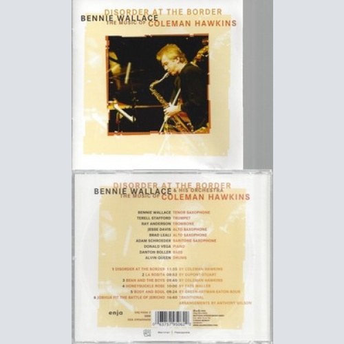 CD--BENNIE WALLACE -- -- DISORDER AT THE BORDER