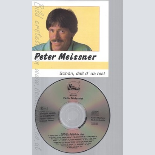 CD--PETER MEISSNER--SCHÖN DASS D' DA BIST