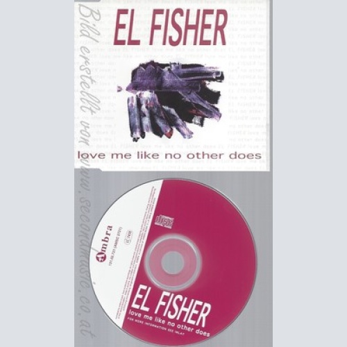 CD--EL FISHER - SINGLE -- LOVE ME LIKE NO OTHER DOES