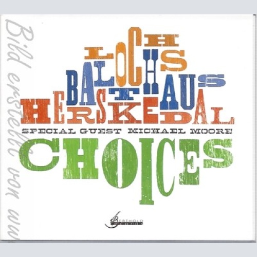 CD--LOCHS, BALTHAUS UND HERSKEDAL -- -- CHOICES