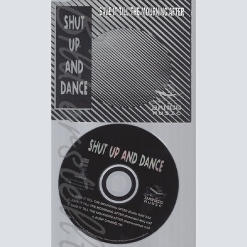 CD--SHUT UP & DANCE --SAVE IT ALL TILL THE MOURNING  AFTER ----UK IMPORT-