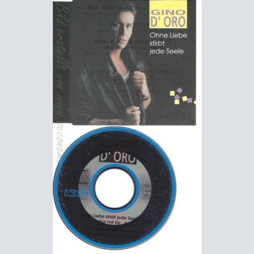 CD--GINO D'ORO --OHNE LIEBE STIRBT JEDE SEELE --INCL. KARAOKE, 1993-
