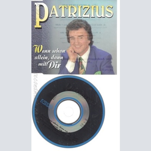 CD--PATRIZIUS --WENN SCHON ALLEIN DANN MIT DIR --3 TRACKS, 1994, INCL. KARAOKE-