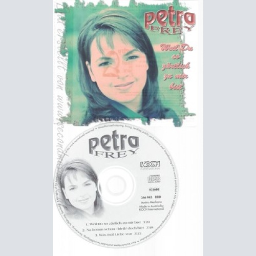 CD--PETRA FREY -- --- WEIL DU SO ZAERTLICH ZU MIR BIST