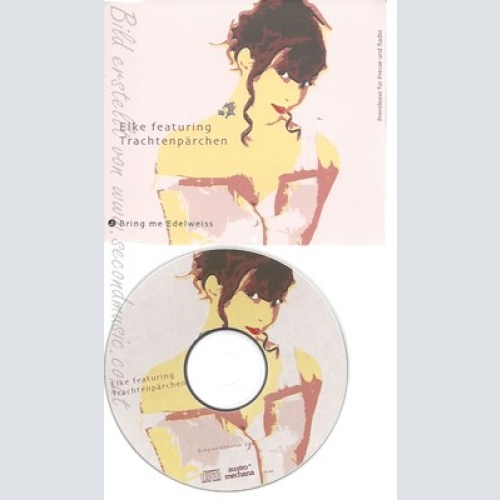 CD--ELKE FEATURING TRACHTENPAERCHEN--BRING ME EDELWEISS