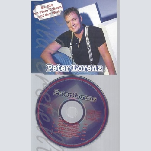CD--PETER LORENZ, - ES GIBT ZU VIELE TRÄNEN AUF DER WELT