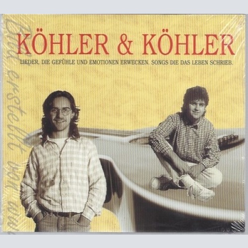 CD--KÖHLER & KÖHLER--LIEDER DIE GEFÜHLE UND EMOTIONEN ERWECKEN -DIGI