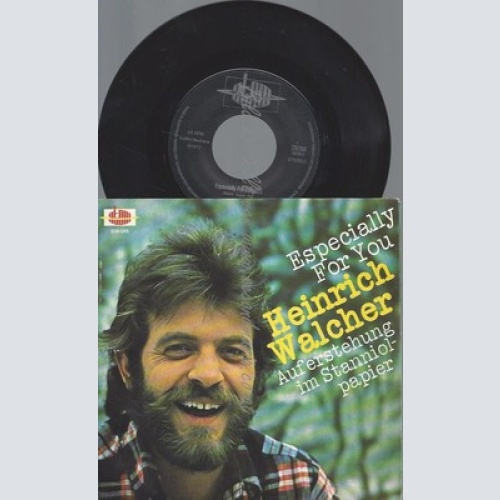 7"/HEINRICH WALCHER ESPECIALLY FOR YOU