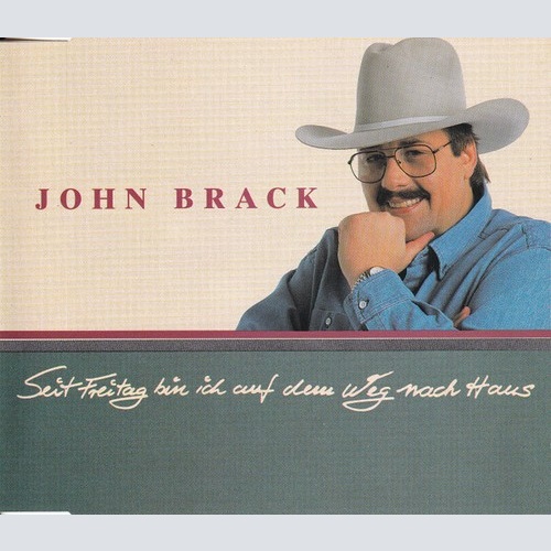 CD, Single John Brack - Seit Freitag Bin Ich Auf Dem Weg Nach Haus