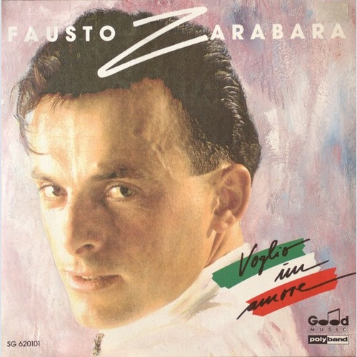 7", Single Fausto Zarabara - Voglio Un Amore / Vita