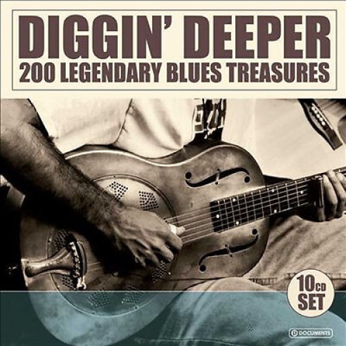 10xCD, Comp + Box Various - Diggin' Deeper (200 Legendary Blues Treasures)