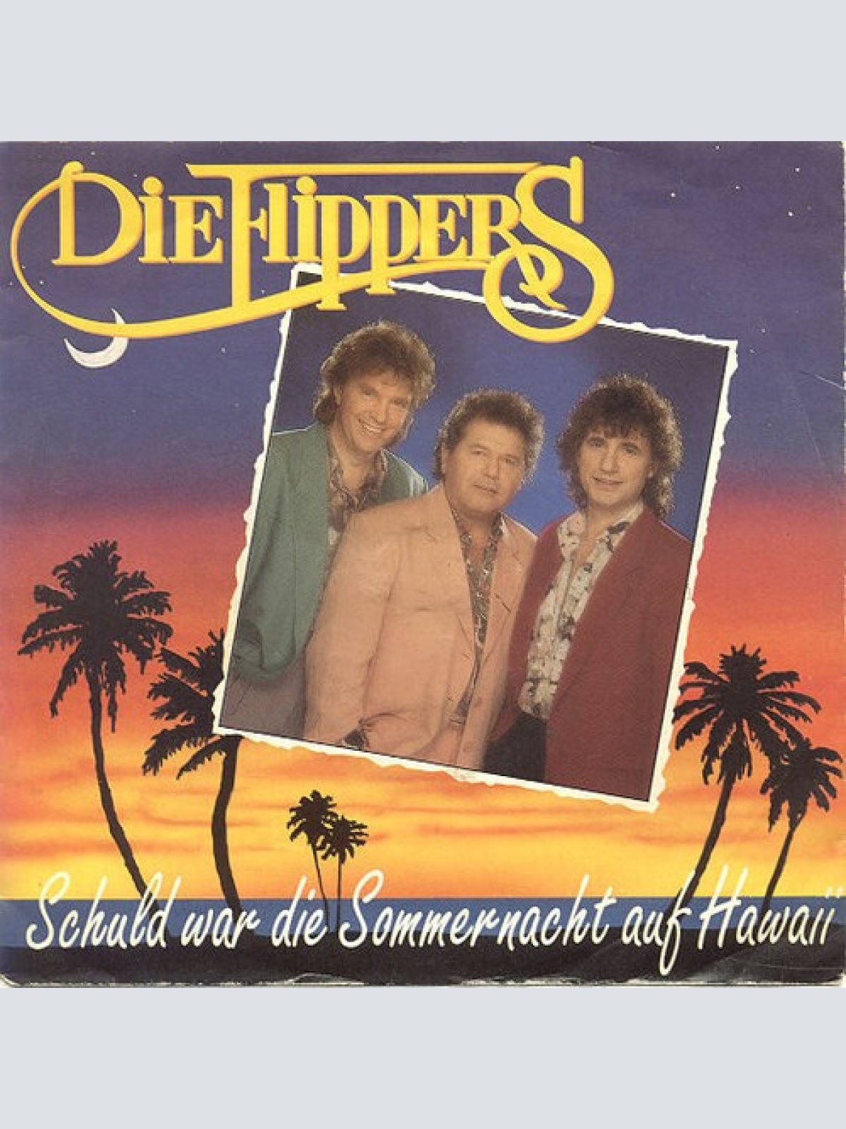 7", Single Die Flippers - Schuld War Die Sommernacht Auf Hawaii