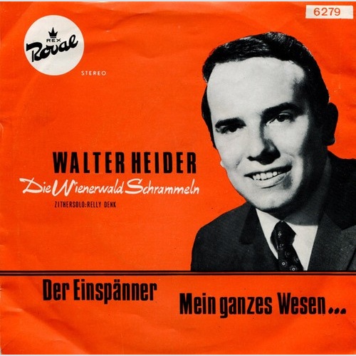 7", Single Walter Heider - Der Einspänner / Mein Ganzes Wesen...