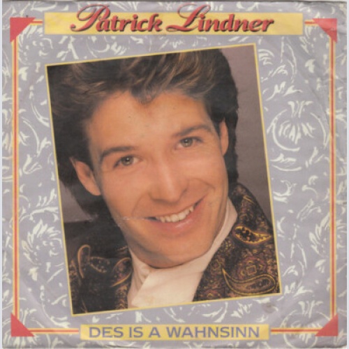7", Single Patrick Lindner - Des Is A Wahnsinn