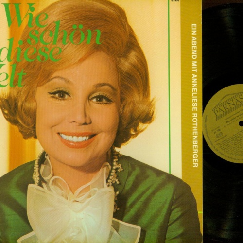 LP-- Anneliese Rothenberger – Wie Schön Ist Diese Welt  //NM