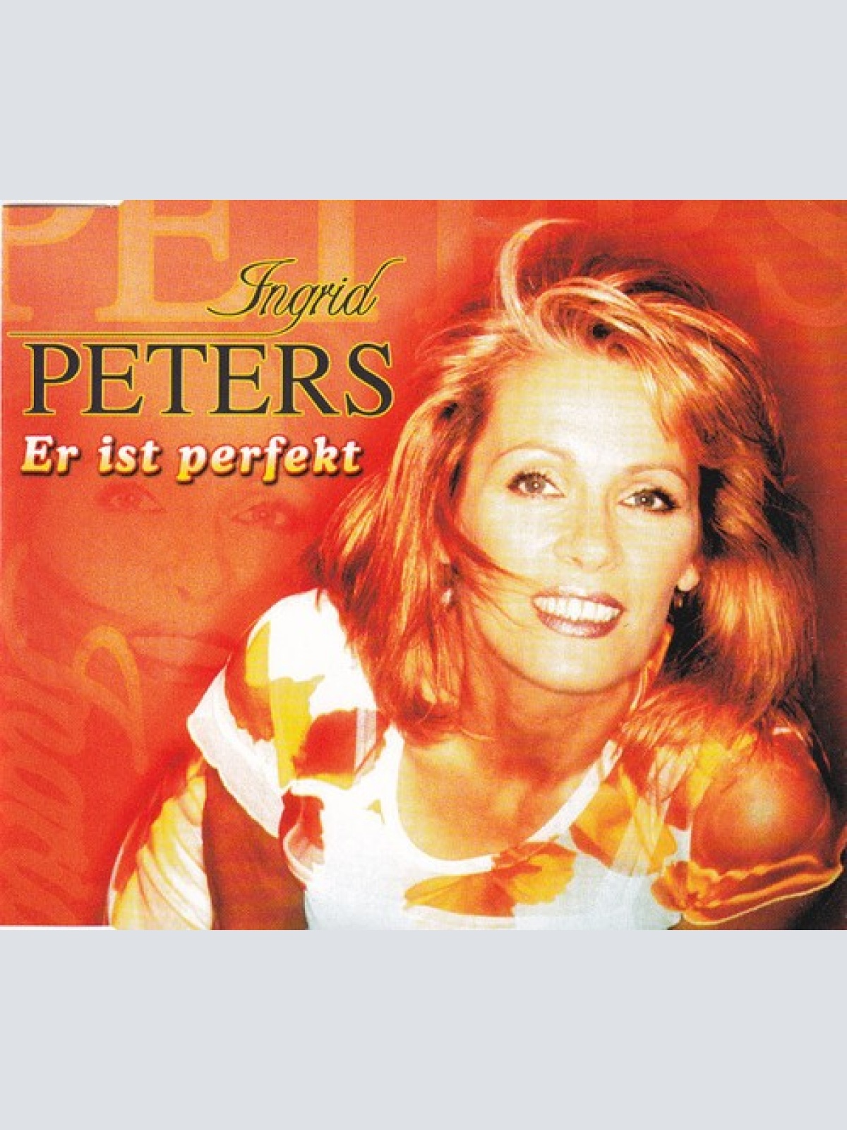 CD, Maxi Ingrid Peters - Er Ist Perfekt