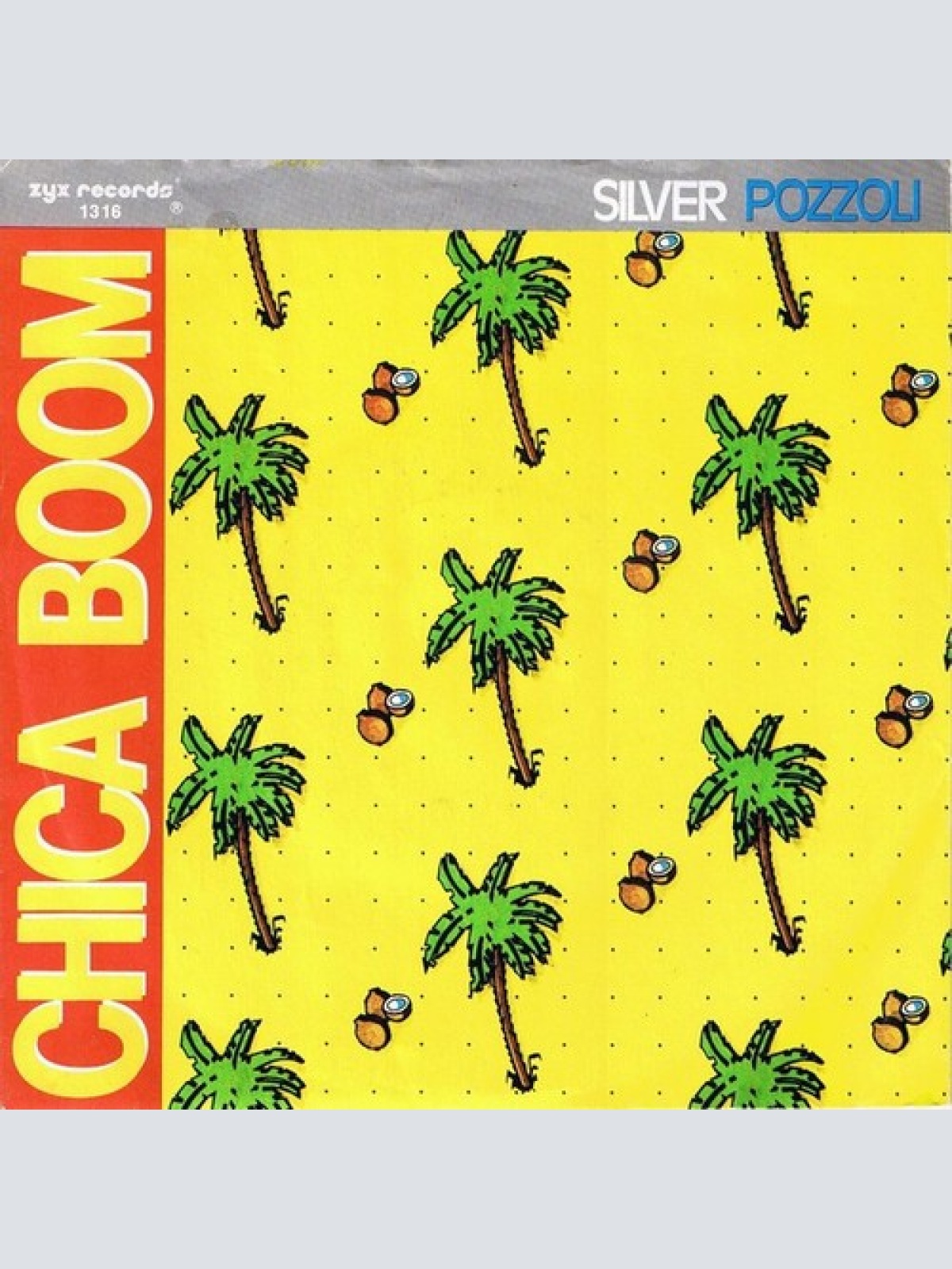 7", Single Silver Pozzoli* - Chica Boom