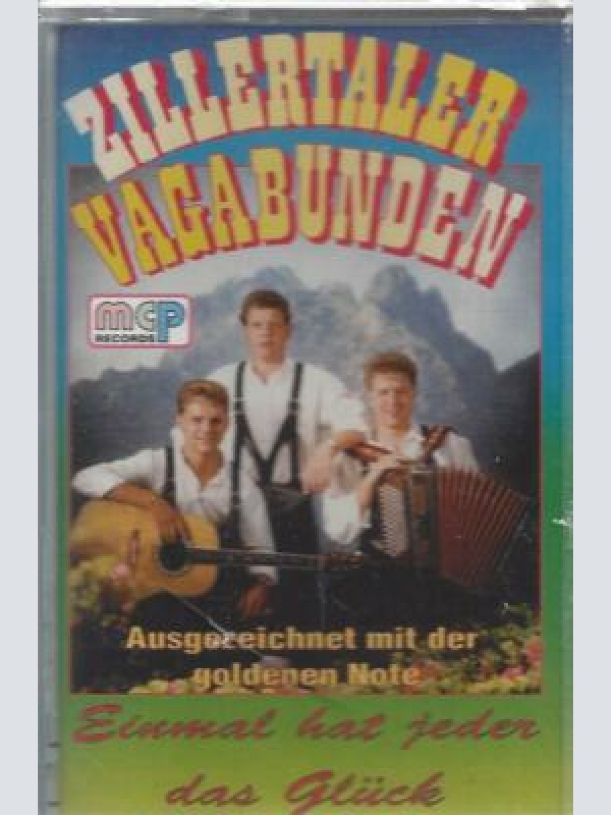 MC--Zillertaler Vagabunden --Einmal hat jeder das Glück