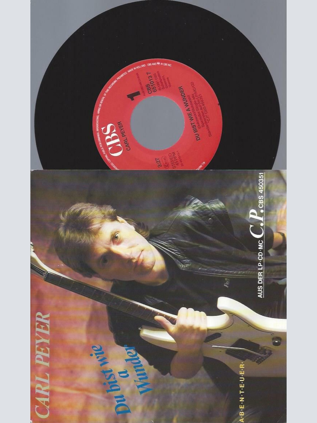 7"   Carl Peyer Du bist wie a Wunder