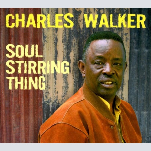 CD, Album Charles Walker (3) - Soul Stirring Thing