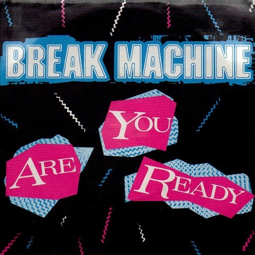 7", Single Break Machine - Are You Ready