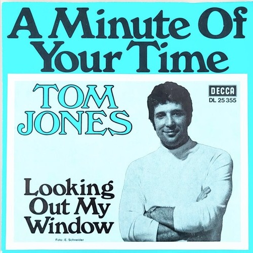 7", Single, Promo Tom Jones - A Minute Of Your Time / Looking Out My Window