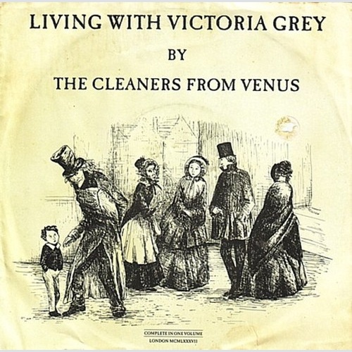 7", Single The Cleaners From Venus* - Living With Victoria Grey