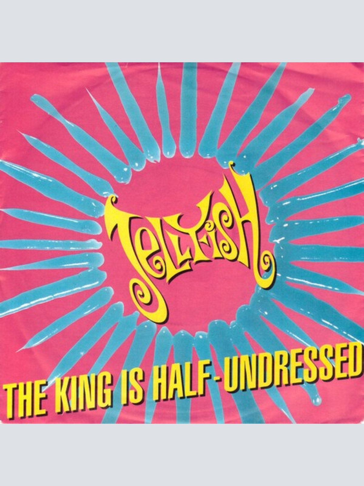 7", Single Jellyfish (2) - The King Is Half-Undressed