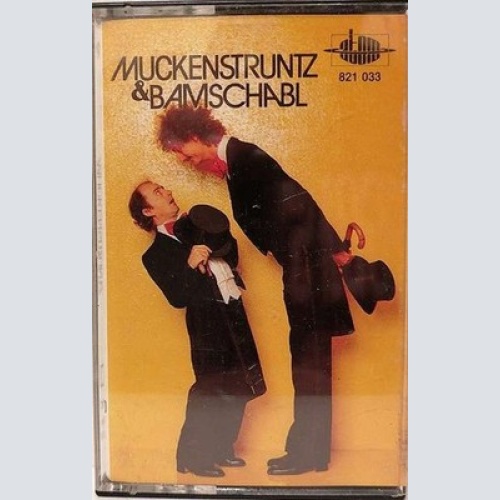 Cass, Album Muckenstruntz & Bamschabl - Muckenstruntz & Bamschabl