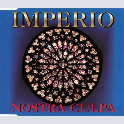 CD, Maxi Imperio - Nostra Culpa