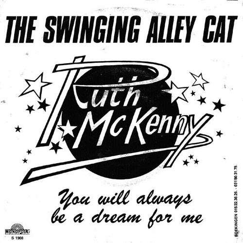 7", Single Ruth Mc Kenny* - The Swinging Alley Cat / You Will Always Be A Dre...