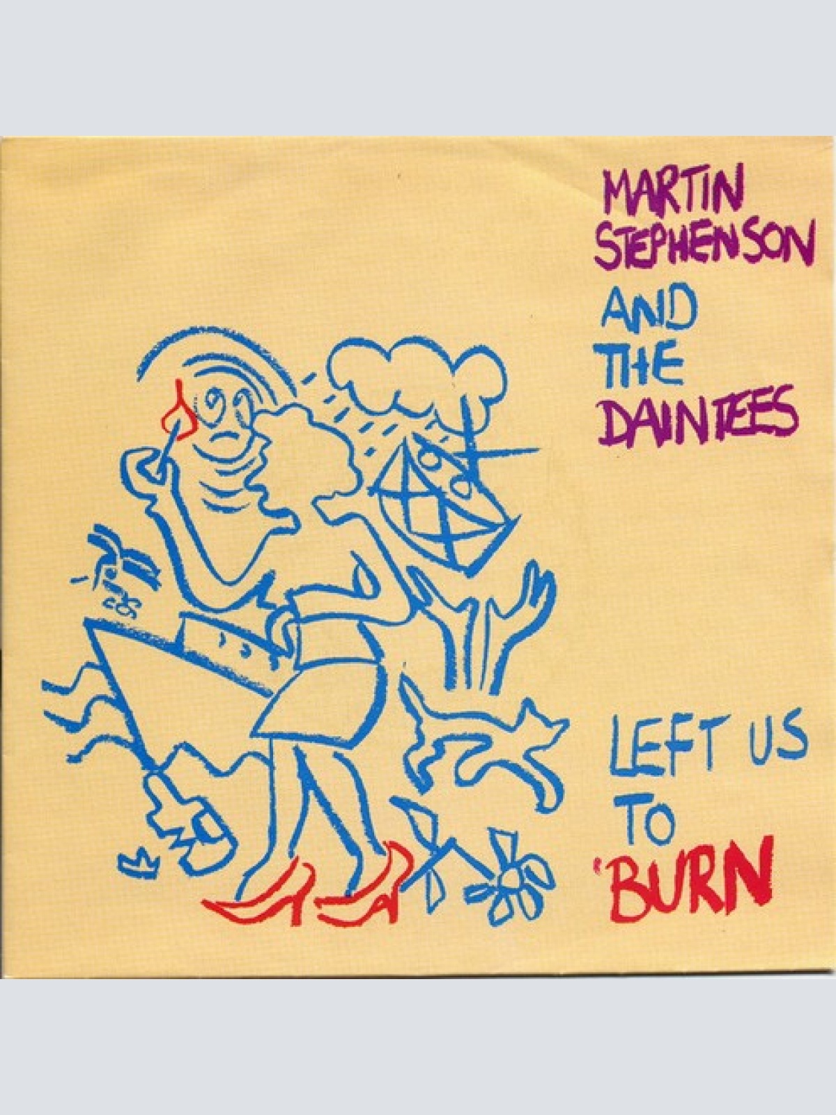 7", Single Martin Stephenson & The Daintees* - Left Us To Burn