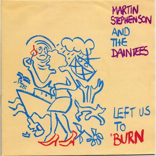 7", Single Martin Stephenson & The Daintees* - Left Us To Burn