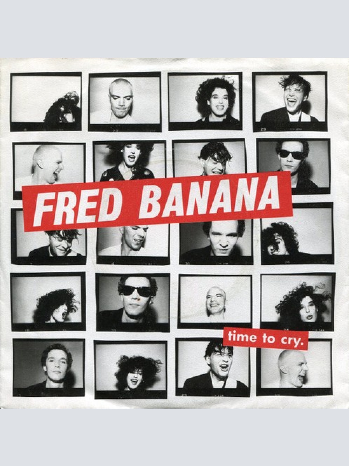 7", Single The Fred Banana Combo - Time To Cry