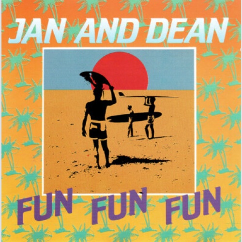 CD, Comp Jan And Dean* - Fun Fun Fun