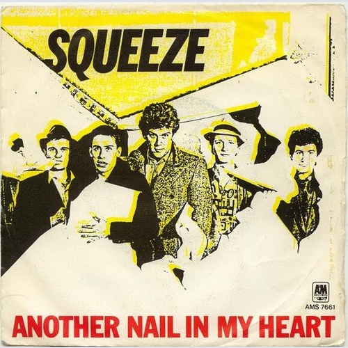 7", Single Squeeze (2) - Another Nail In My Heart