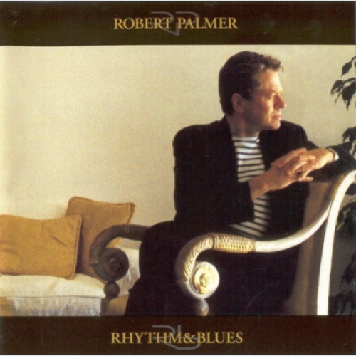 CD, Album Robert Palmer - Rhythm & Blues