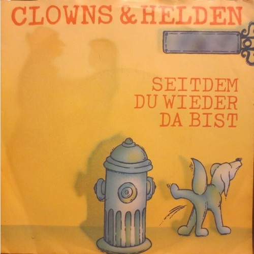 7", Single Clowns & Helden - Seitdem Du Wieder Da Bist