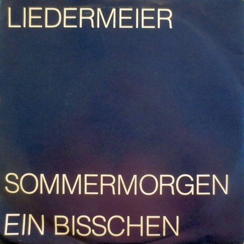 7", Single Liedermeier - Sommermorgen / Ein Bisschen