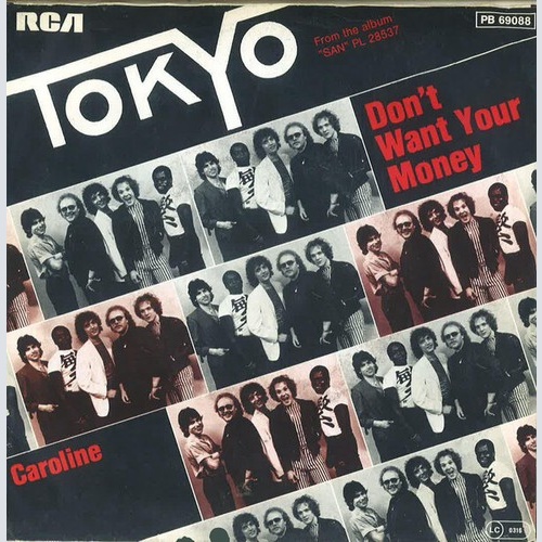 7", Single Tokyo (4) - Don't Want Your Money