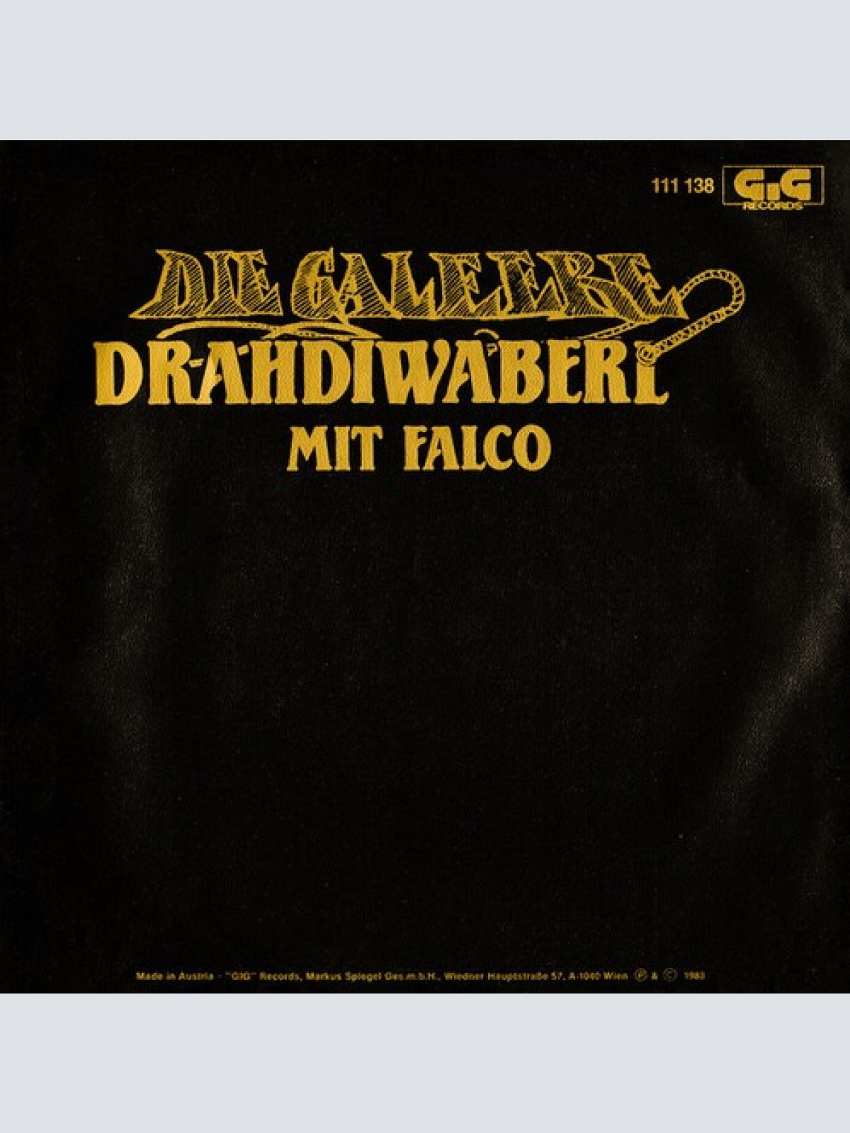 7", Single Drahdiwaberl Mit Falco - Die Galeere