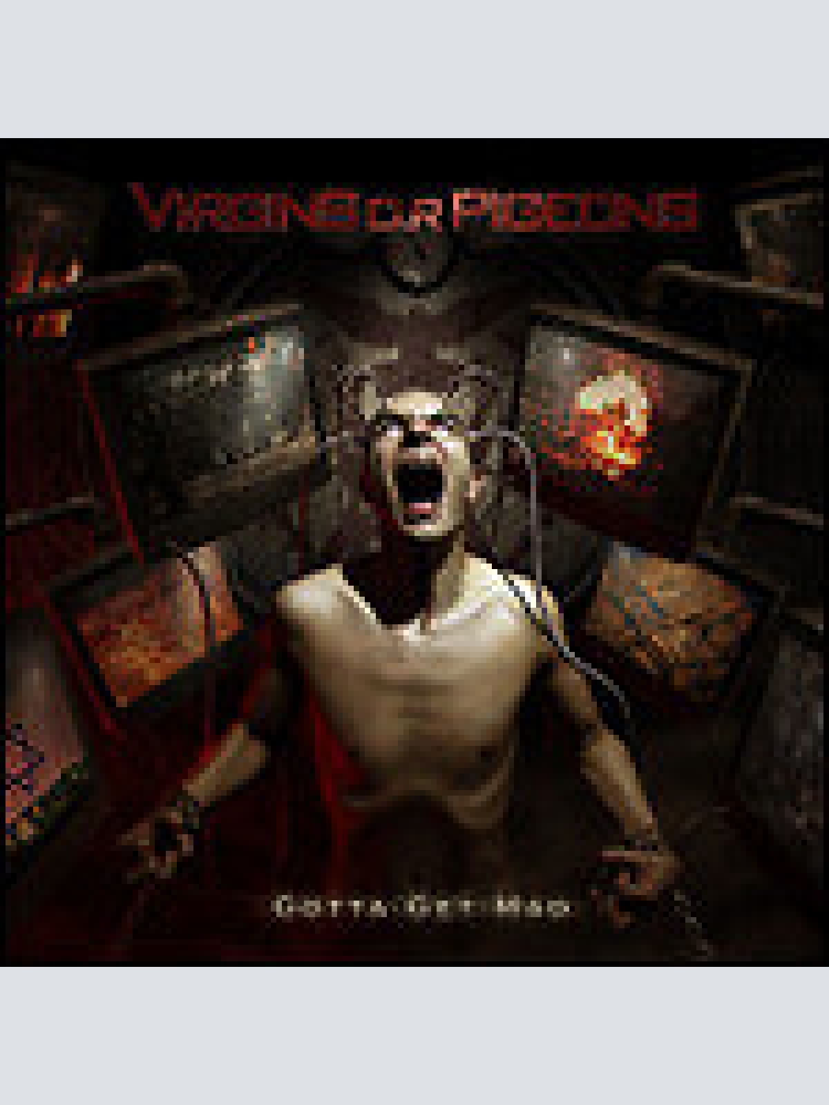 CD, Album Virgins O.R. Pigeons - Gotta Get Mad