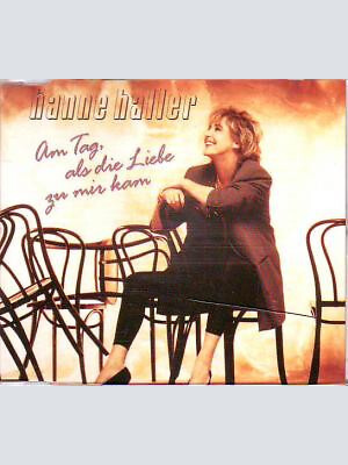 CD, Single Hanne Haller - Am Tag, Als Die Liebe Zu Mir Kam