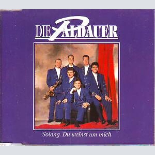 CD, Single Die Paldauer - Solang Du Weinst Um Mich