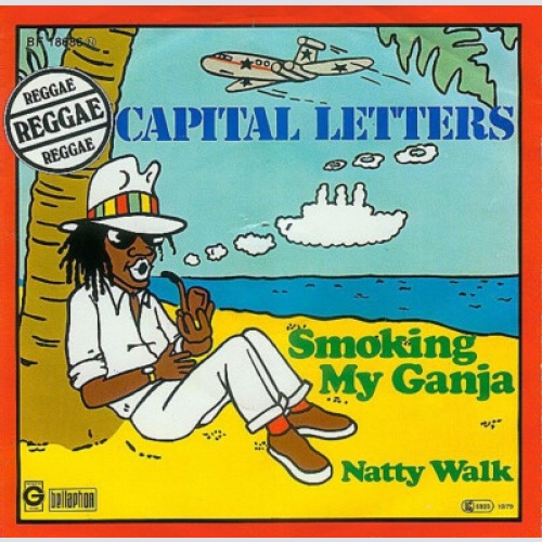 7", Single Capital Letters - Smoking My Ganja