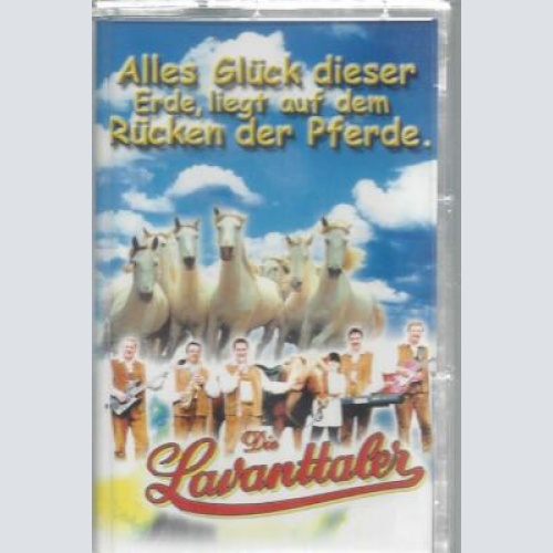 MC-Die Lavanttaler--Alles Glück dieser Erde, liegt auf dem Rücken der Pferde