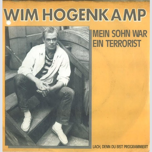 7", Single Wim Hogenkamp - Mein Sohn War Ein Terrorist